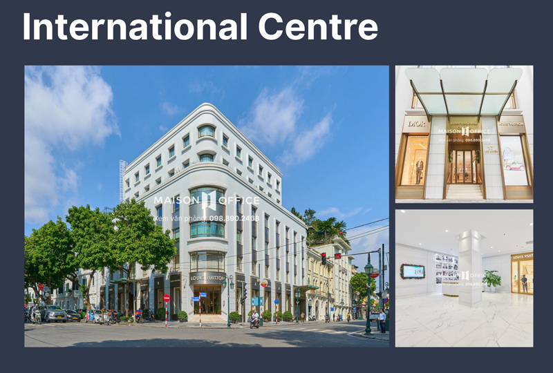 International Centre is a class A office located on Ngo Quyen Street, Hoan Kiem