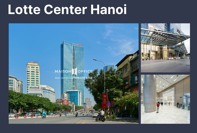 Lotte Center Hanoi is a professional Grade A office in Hanoi.