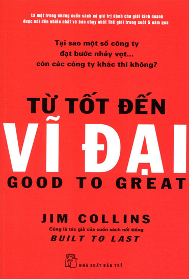 Từ tốt đến vĩ đại Jim Collins