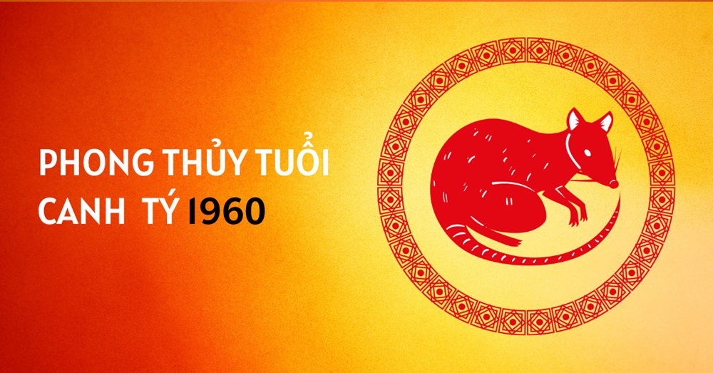 Phong thủy  tuổi Canh Tí 1960