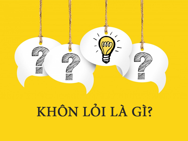 Khôn lỏi là gì