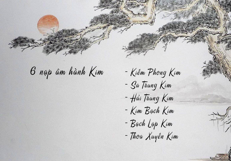 6 loại nạp âm thuộc hành Kim