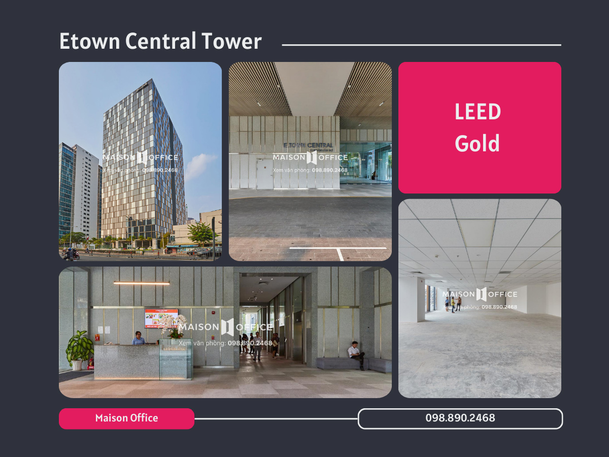 Etown Central Tower - Chứng chỉ LEED Gold 