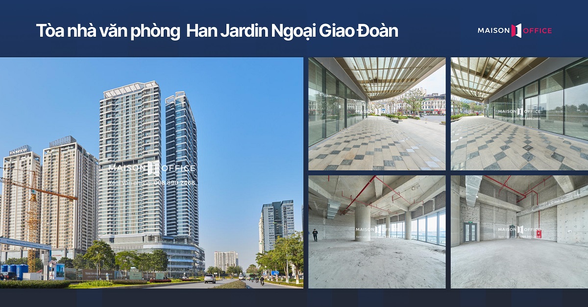 Tòa nhà văn phòng quận Bắc Từ Liêm Han Jardin Ngoại Giao Đoàn
